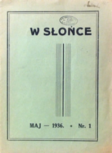 W Słońce : czasopismo młodzieży lubelskich szkół średnich R. 7, Nr 1 (maj 1936)