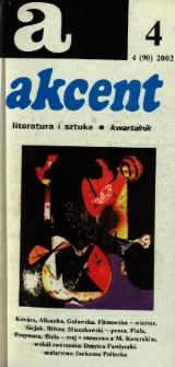 Akcent: literatura i sztuka. Kwartalnik. R. 2002, nr 4 (90)