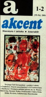 Akcent: literatura i sztuka. Kwartalnik. R. 2004, nr 1-2 (95-96)