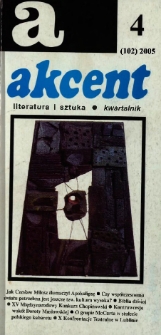 Akcent: literatura i sztuka. Kwartalnik. R. 2005, nr 4 (102)