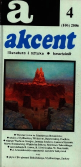 Akcent: literatura i sztuka. Kwartalnik. R. 2006, nr 4 (106)