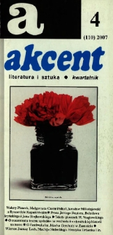 Akcent: literatura i sztuka. Kwartalnik. R. 2007, nr 4 (110)