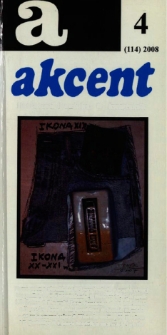 Akcent: literatura i sztuka. Kwartalnik. R. 2008, nr 4 (114)