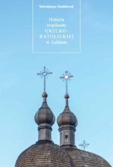 Historia wspólnoty greckokatolickiej w Lublinie