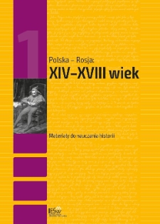 Polska – Rosja: XIV-XVIII wiek. Materiały do nauczania historii