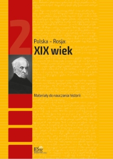 Polska &ndash; Rosja: XIX wiek. Materiały do nauczania historii