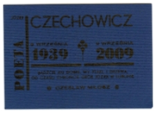 Druk okolicznościowy z okazji rocznicy śmierci J&oacute;zefa Czechowicza, 2009, III wersja