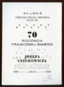 Ex Libris, 70 rocznica tragicznej śmierci Józefa Czechowicza, II