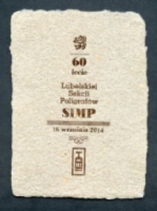Druk okolicznościowy stworzony z okazji obchodów 60 lecia Lubelskiej Sekcji Poligrafów SIMP