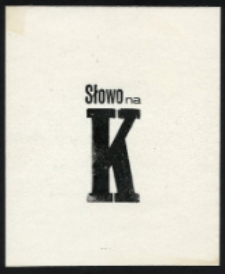 Druk towarzyszący publikacji "Słowo na K"