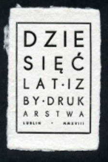 Druk pamiątkowy z okazji 10 rocznicy otwarcia Izby Drukarstwa oraz otwarcia wystawy &bdquo;Po pierwsze litery&rdquo;