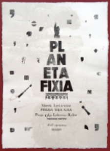 Afisz przygotowany do projektu: "Planeta FIXIA. Poezja wizualna"
