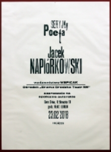 Afisz przygotowany z okazji spotkania z Jackiem Napiórkowskim w ramach cyklu "Seryjni Poeci"