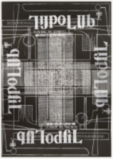 Afisz przygotowany z okazji Międzynarodowych Spotkań Typograficznych &ndash; Typolub 2018, wersja specjalna