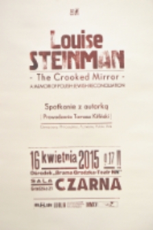 Afisz przygotowany z okazji spotkania autorskiego z Louise Steinman wokół książki The Crooked Mirror: A Memoir of Polish-Jewish Reconciliation