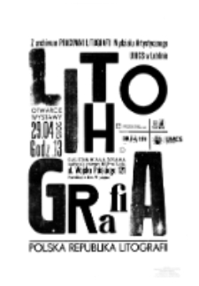 Afisz ptrzygotowany z okazji wernisażu wystawy "Z Archiwum Pracowni Litografii Wydziału Artystycznego UMCS"