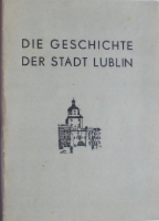 Okładka przewodnika po Lublinie "Die geschichte der stadt Lublin"