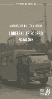 Lubelski Lipiec 1980. Przewodnik