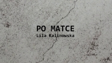 Wystawa Lili Kalinowskiej "Po Matce"