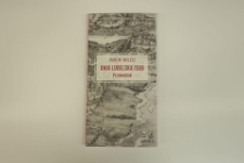 &bdquo;Unia Lubelska 1569. Przewodnik&rdquo; autorstwa Marcina Bielesza