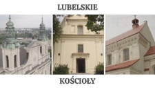 Kościoły lubelskie: Śladami rękopisu ks. Jana Ambrożego Wadowskiego