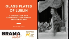 BRAMA TALKS: GLASS PLATES OF LUBLIN, in cooperation with The Yiddish Book Center