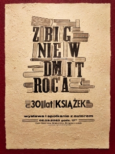 Afisz do wystawy: Zbigniew Dmitroca 30 lat książek