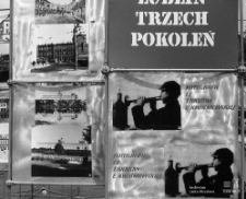 Wystawa fotografii "Lublin Trzech Pokoleń" na placu Litewskim w Lublinie