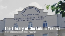 The Library of the Lublin Yeshiva / Host and coordinator: Piotr Nazaruk
