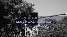 Lublin wielu pokoleń – spacer śladami Elizy Kwaśniewskiej (Pocztówka)