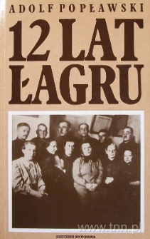 Okładka książki "12 lat łagru" A. Popławskiego