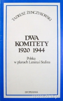 Okładka książki "Dwa komitety 1920, 1944" T. Żenczykowskiego