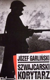 Okładka książki "Szwajcarski korytarz" J. Garlińskiego