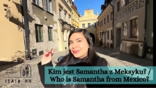 Kim jest Samantha z Meksyku / Who is Samantha from Meksyk?