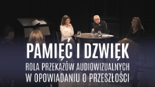 Pamięć i dźwięk. Rozmowa Katarzyny Michalak z Joanną Bachurą-Wojtasik i Tomaszem Pietrasiewiczem - fragment