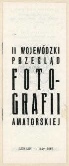 II Wojewódzki Przegląd Fotografii Amatorskiej Fotoklubu „Zamek" w Lublinie: folder wystawy