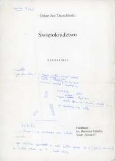 Scenariusz spektaklu &bdquo;Świętokradztwo" Teatru Scena 6