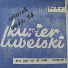 Kurier Lubelski 1969 nr 164 : [Kto bronił Lublina?] ; [Jak ratowaliśmy płonący Lublin?]