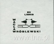 Ekslibris Wacława Wr&oacute;blewskiego