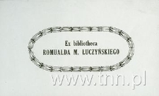 Ex bibliotheca Romualda M. Łuszczyńskiego