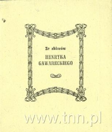 Ze zbior&oacute;w Henryka Gawareckiego
