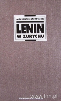Okładka książki "Lenin w Zurychu" A. Sołżenicyna