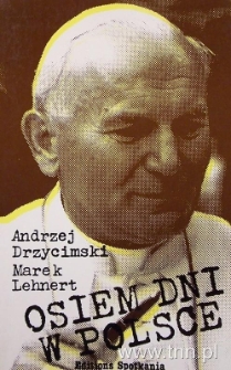Okładka książki "Osiem dni w Polsce" A. Drzycimskiego, M. Lehnerta