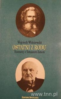 Okładka książki "Ostatni z rodu. Rozmowy z Tomaszem Zanem" W. Wiśniewskiego