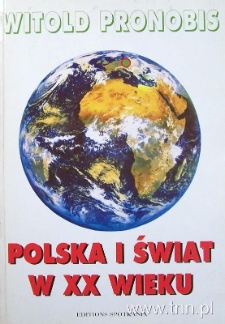Okładka książki "Polska i świat w XX wieku" W. Pronobisa