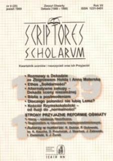 Scriptores Scholarum : kwartalnik uczniów i nauczycieli oraz ich Przyjaciół, R. 7 nr 4 (25), jesień 1999 : zeszyt otwarty "Dekada 1989 - 1999"