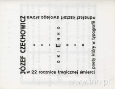 Druk wykonany z okazji 22. rocznicy śmierci J. Czechowicza. Praca programowa w Katedrze Grafiki Książki prowadzonej przez prof. Witolda Chomicza