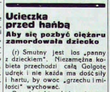 Ucieczka przed hańbą : Aby się pozbyć ciężaru zamordowała dziecko