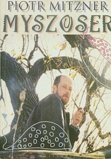 Okładka tomu poezji Piotra Mitznera "Myszoser"