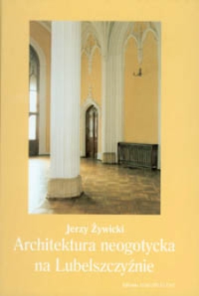 Architektura neogotycka na Lubelszczyźnie